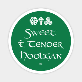 Sweet and Tender Irish Hooligan Magnet